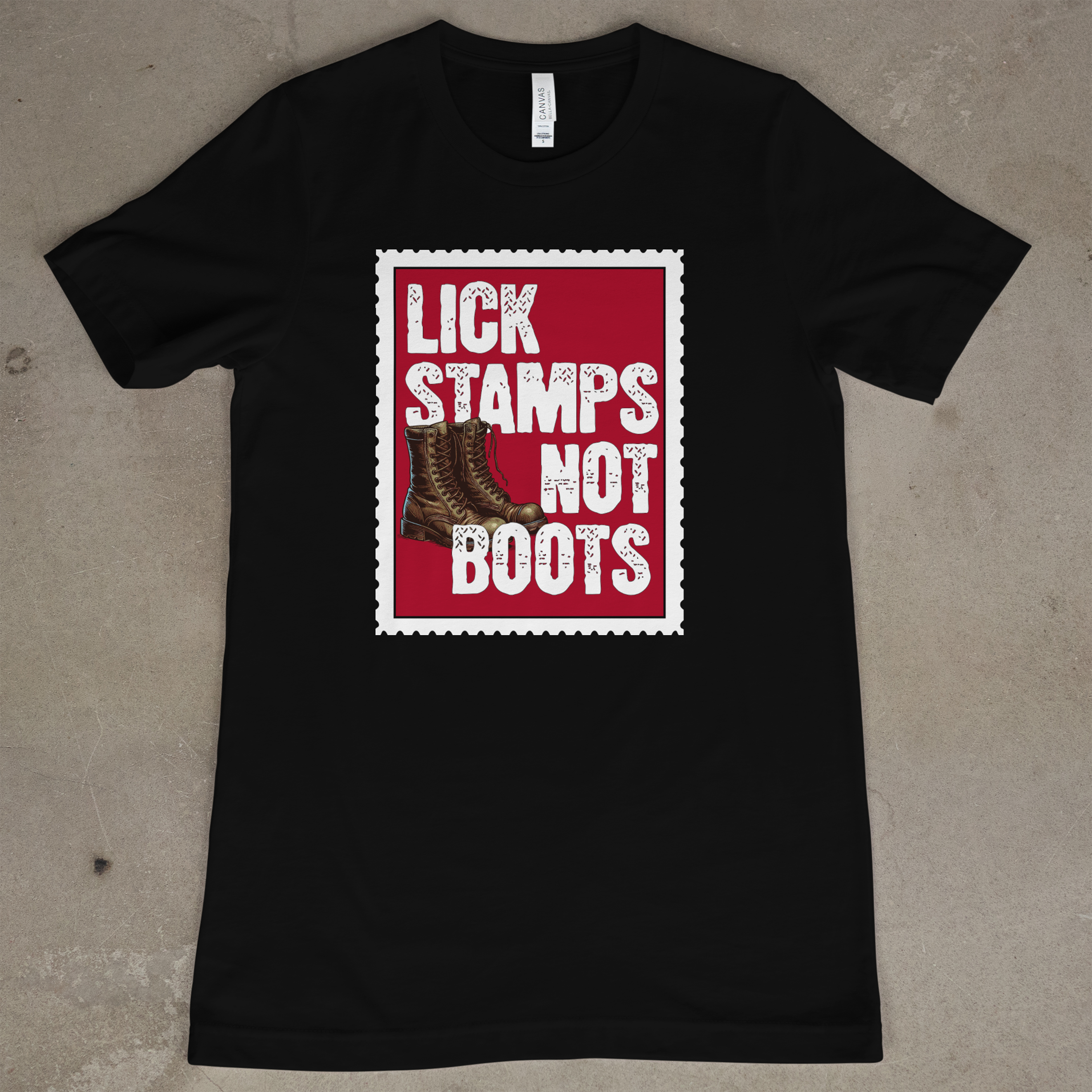 Lick Stamps Not Boots
