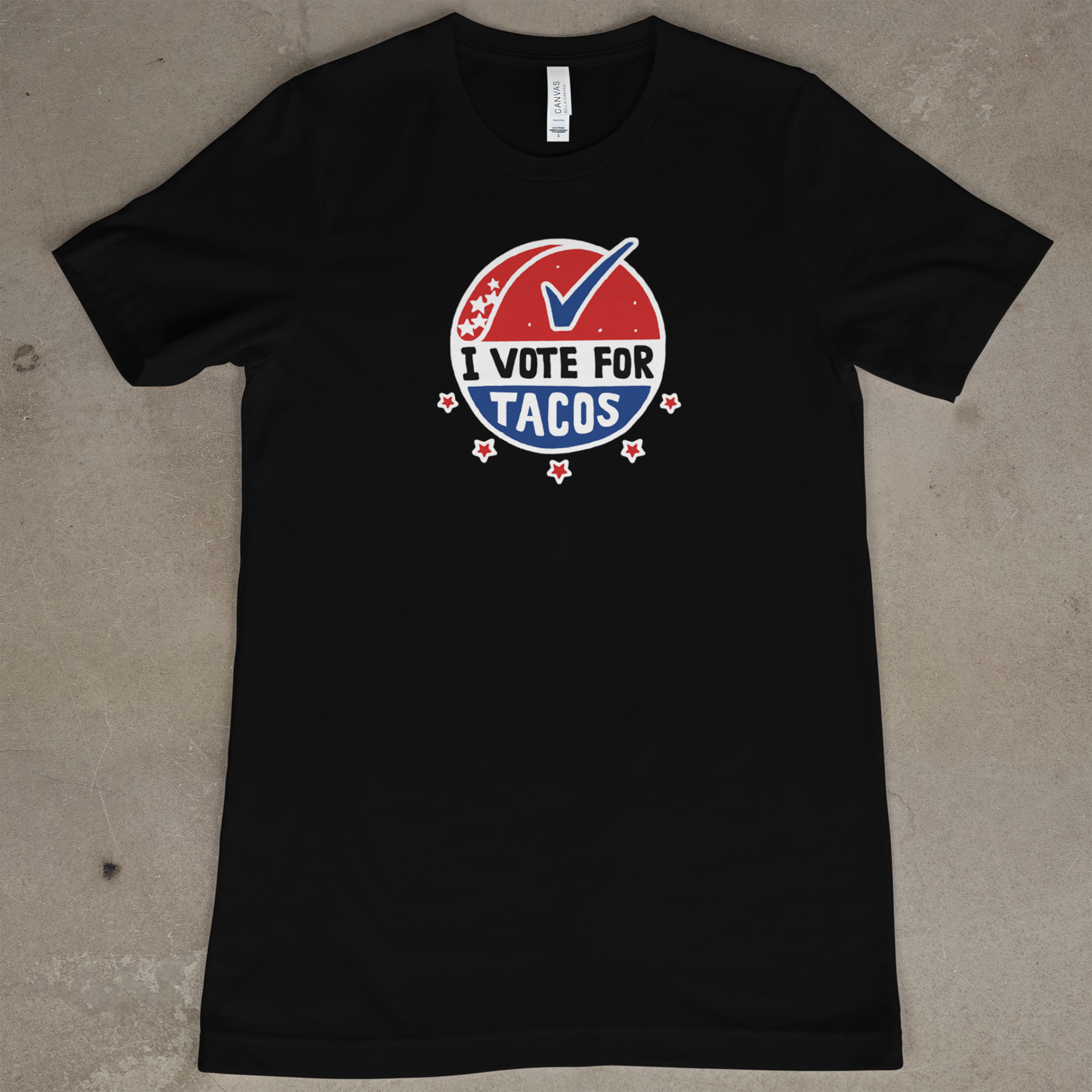 I Vote For Tacos