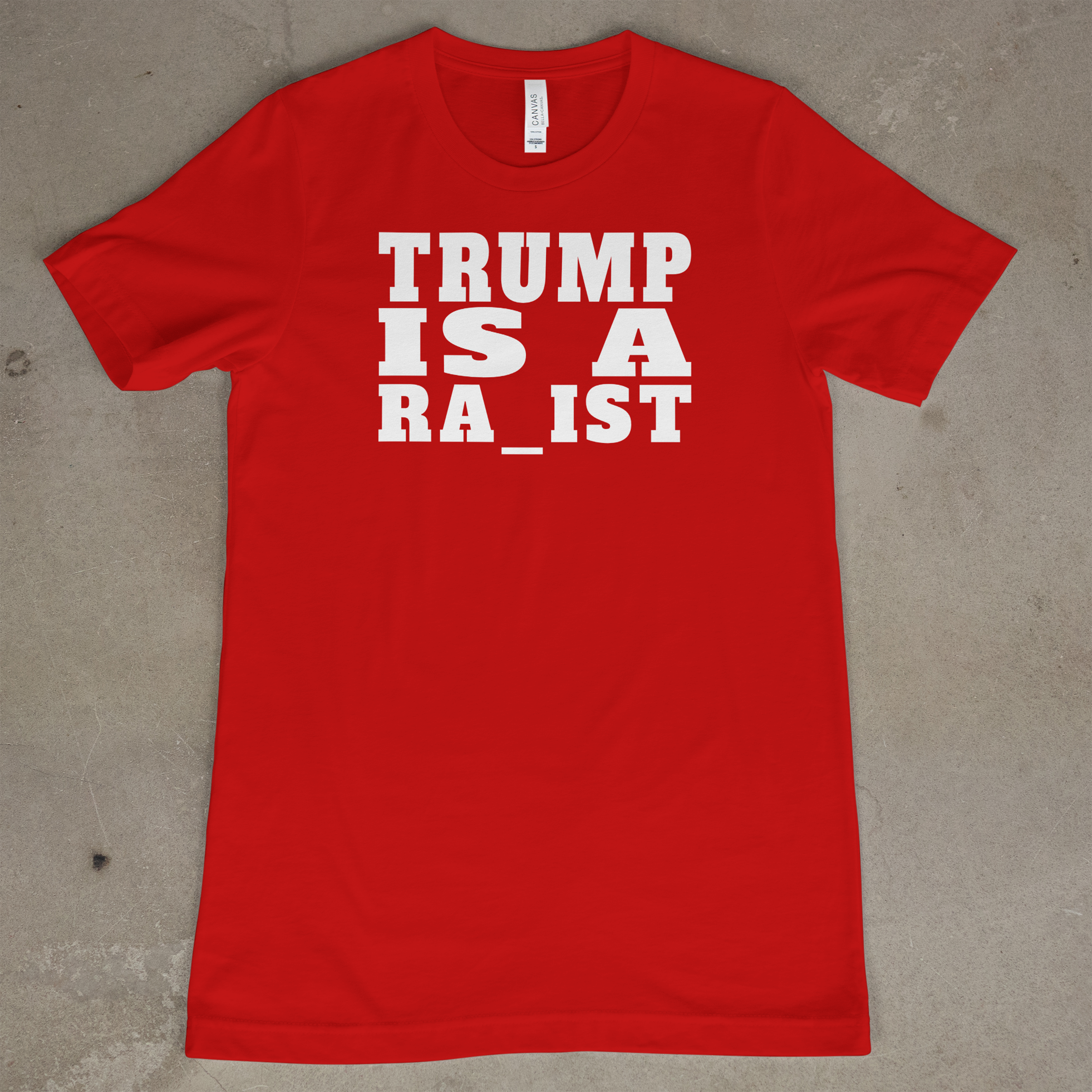 Trump Is A Ra_ist