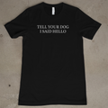 Tell Your Dog i Said Hello