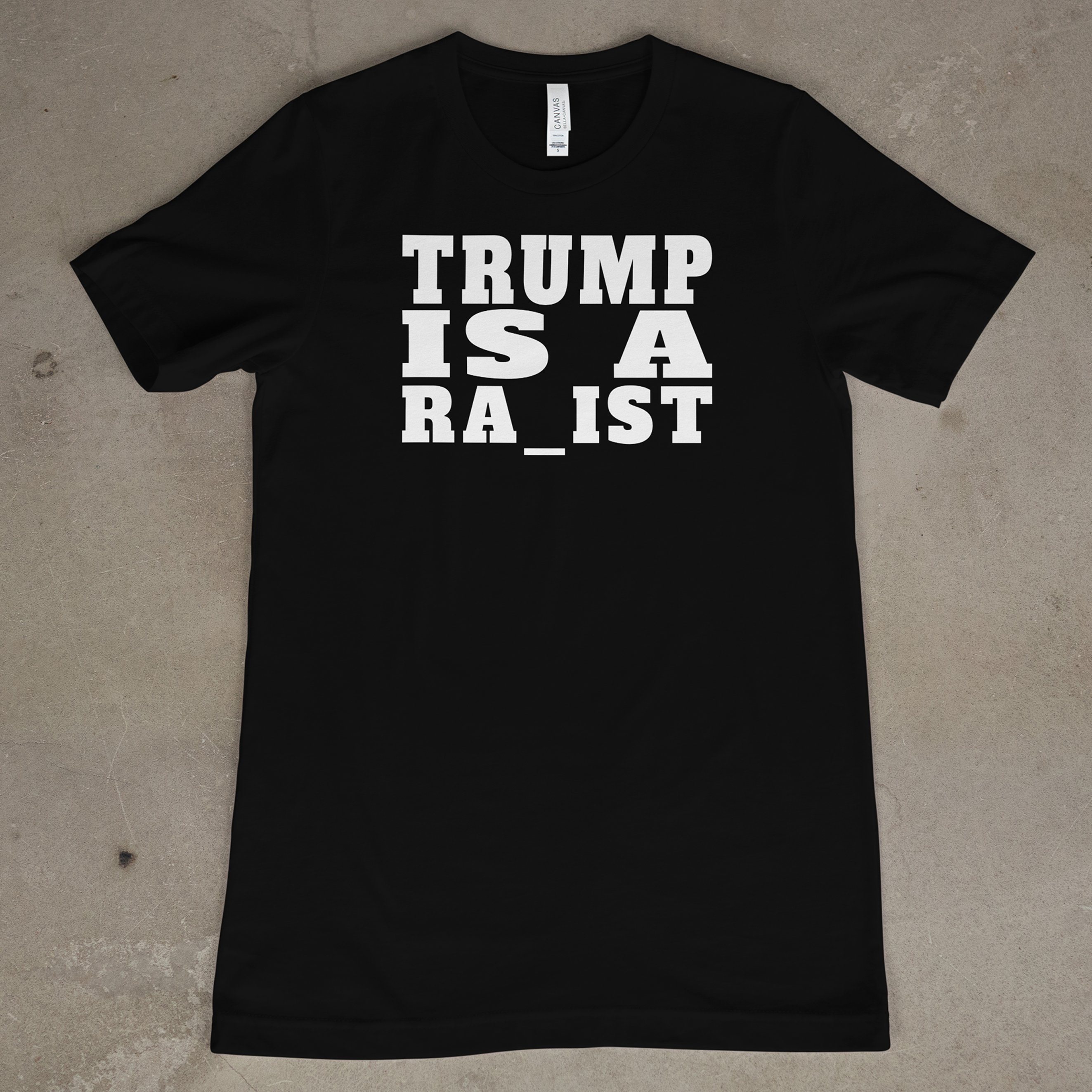 Trump Is A Ra_ist