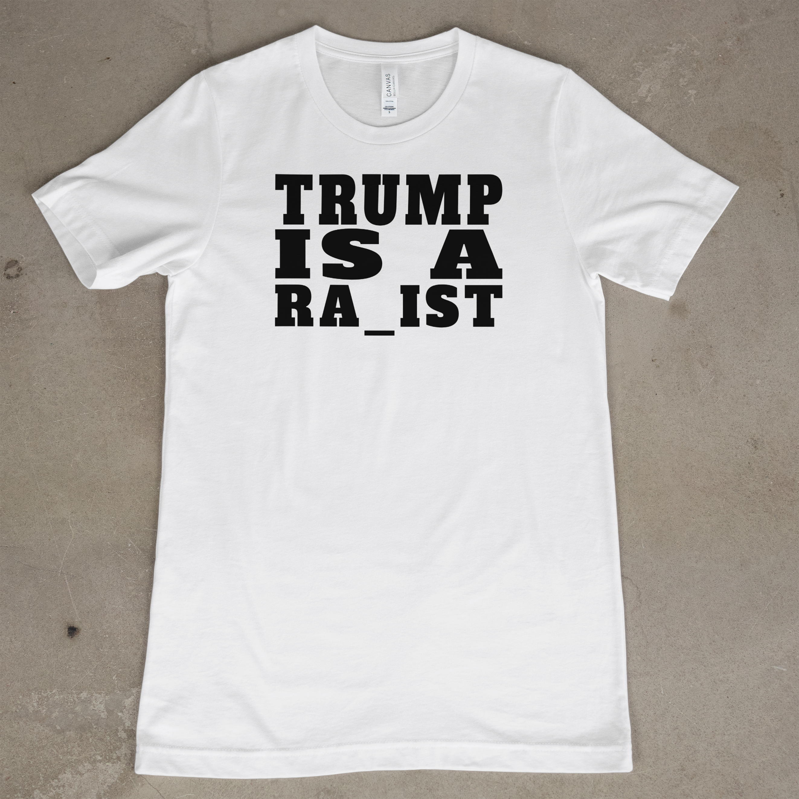 Trump Is A Ra_ist