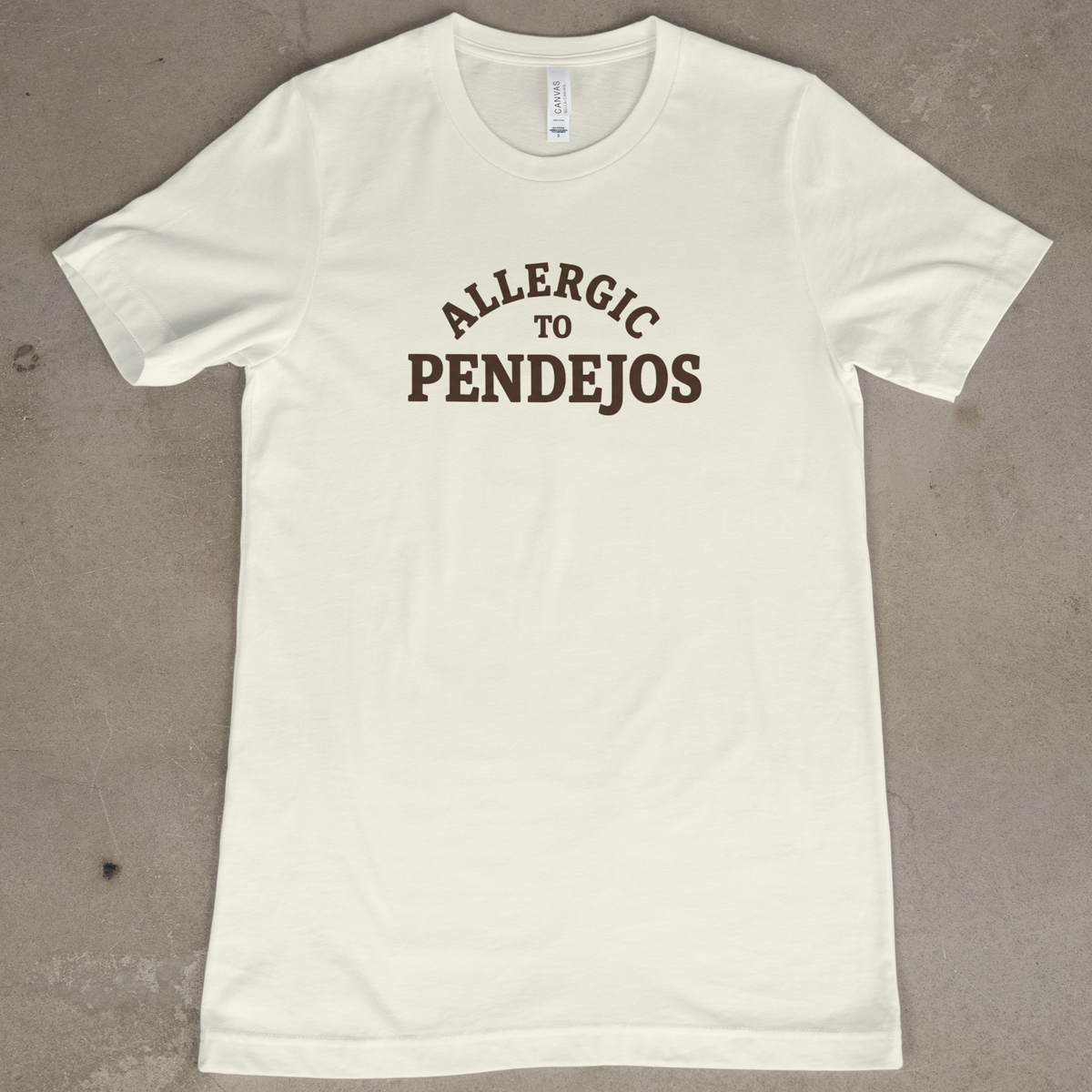 Allergic To Pendejos