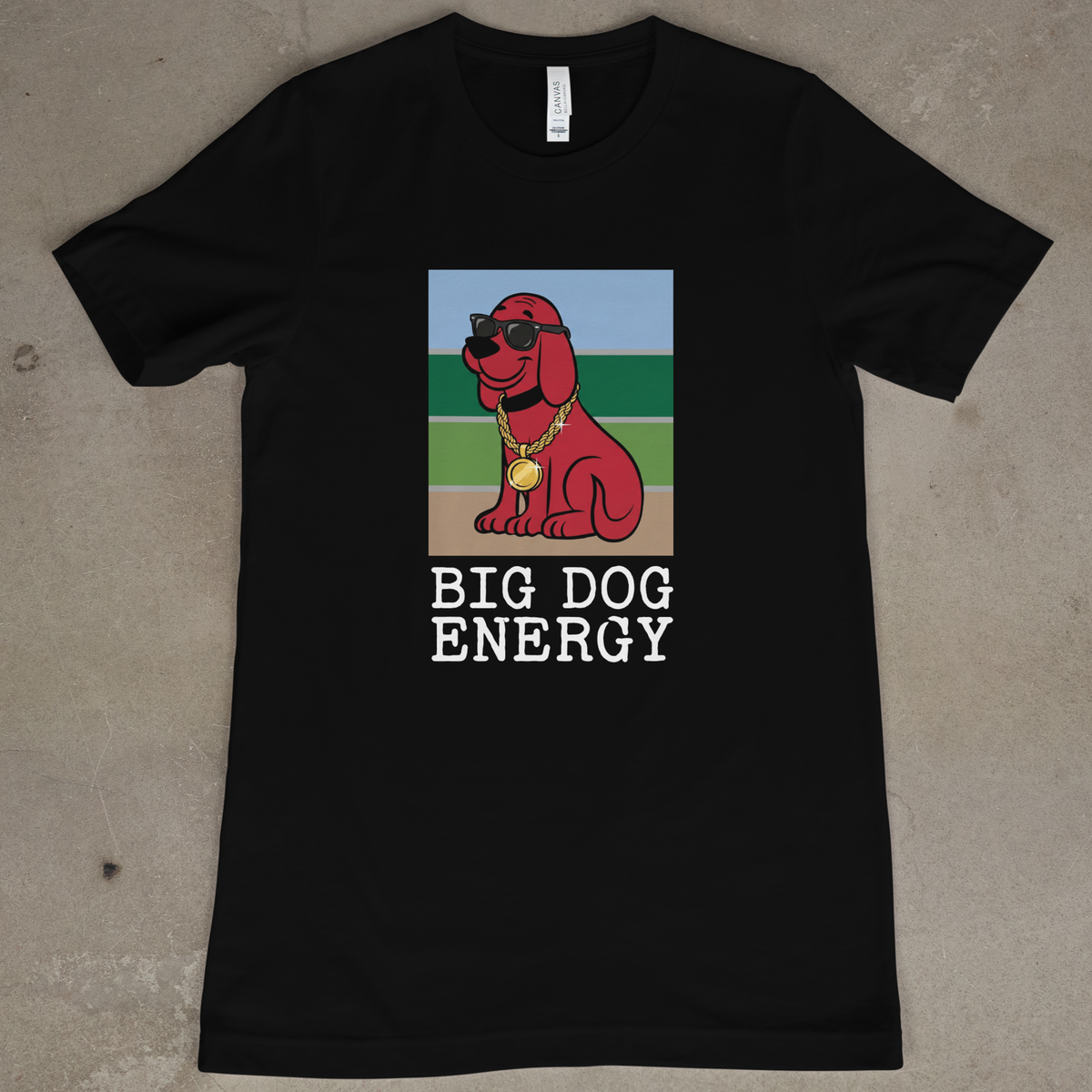 Big Dog Energy