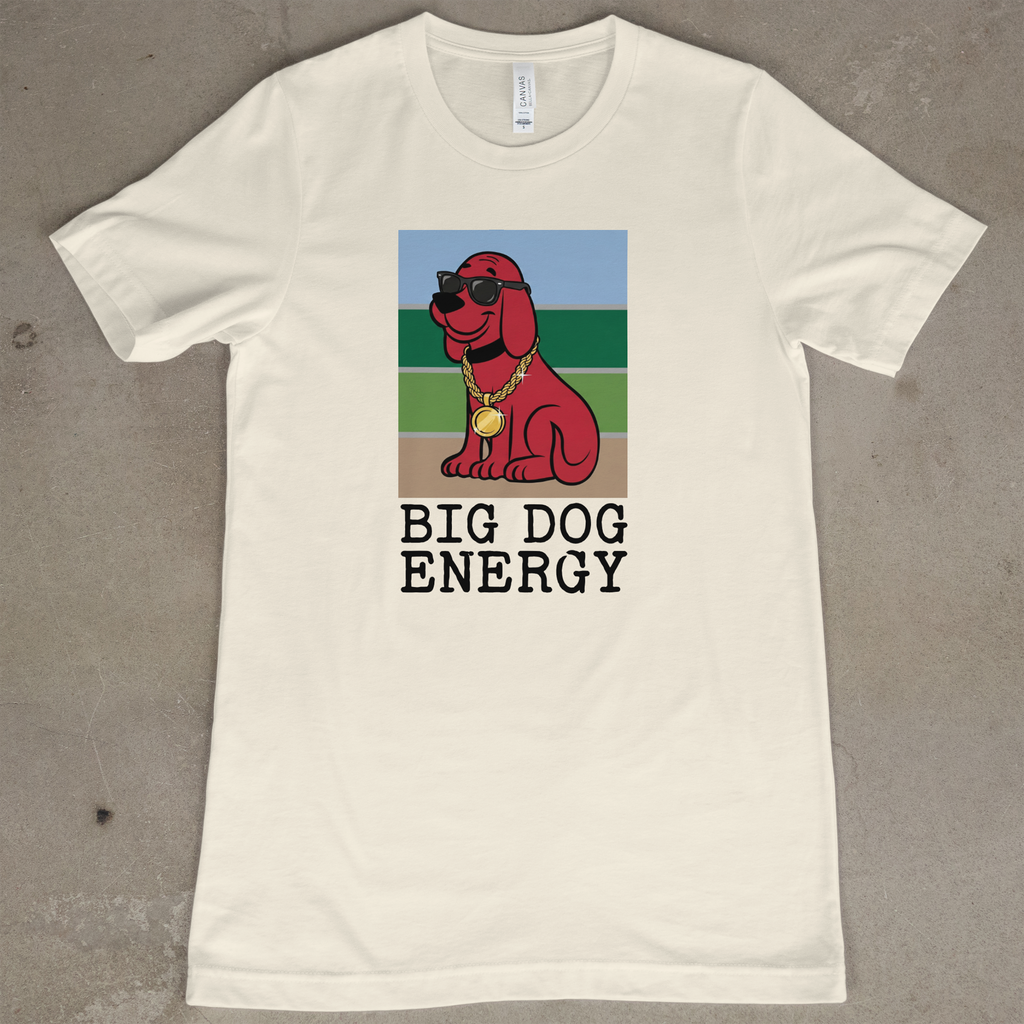 Big Dog Energy