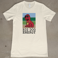 Big Dog Energy
