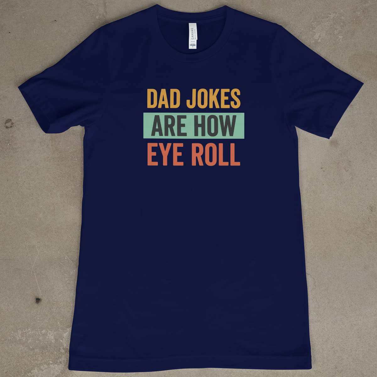Dad Jokes Are How Eye Roll