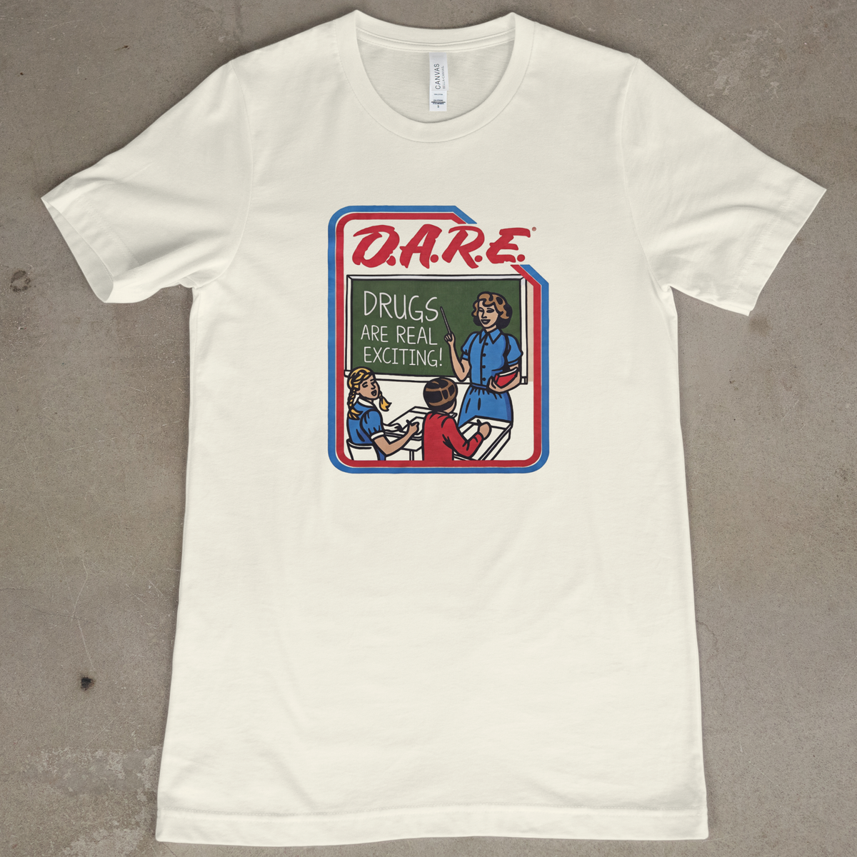 D.A.R.E. - Drugs Are Real Exciting