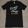 Drugs Not Hugs