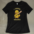 I Choose Violence - Women's