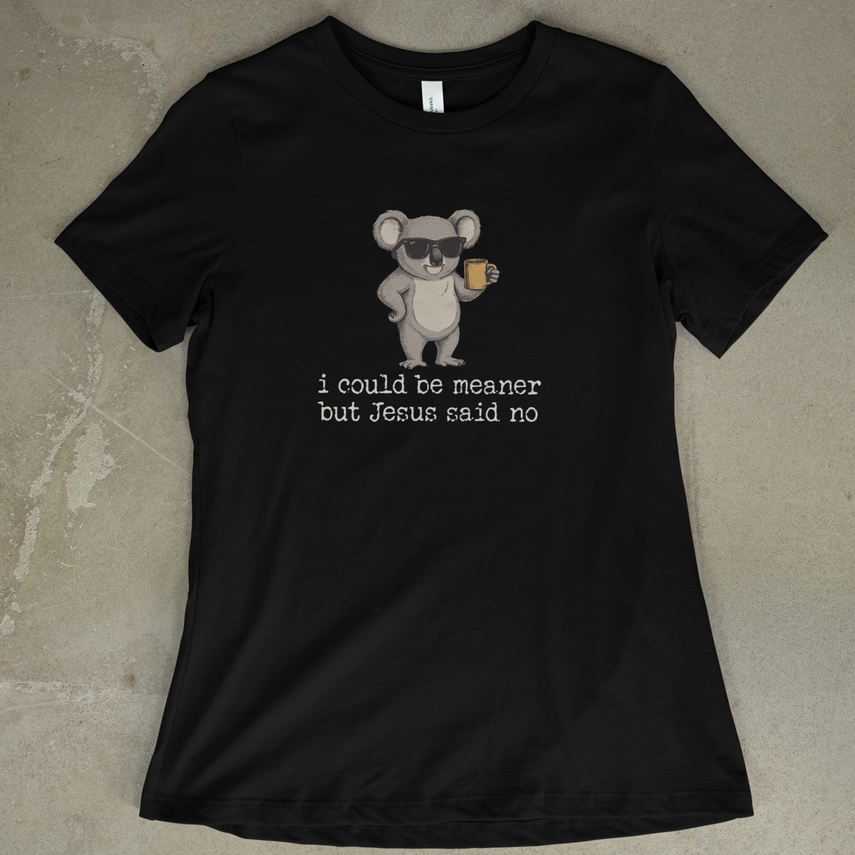 I Could Be Meaner - Women's