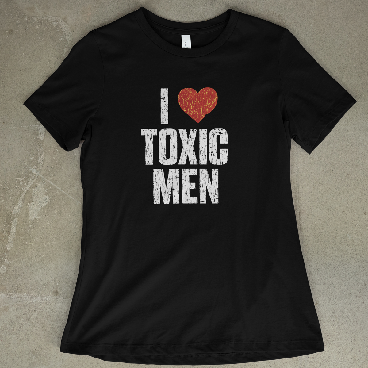 I Love Toxic Men - Women's