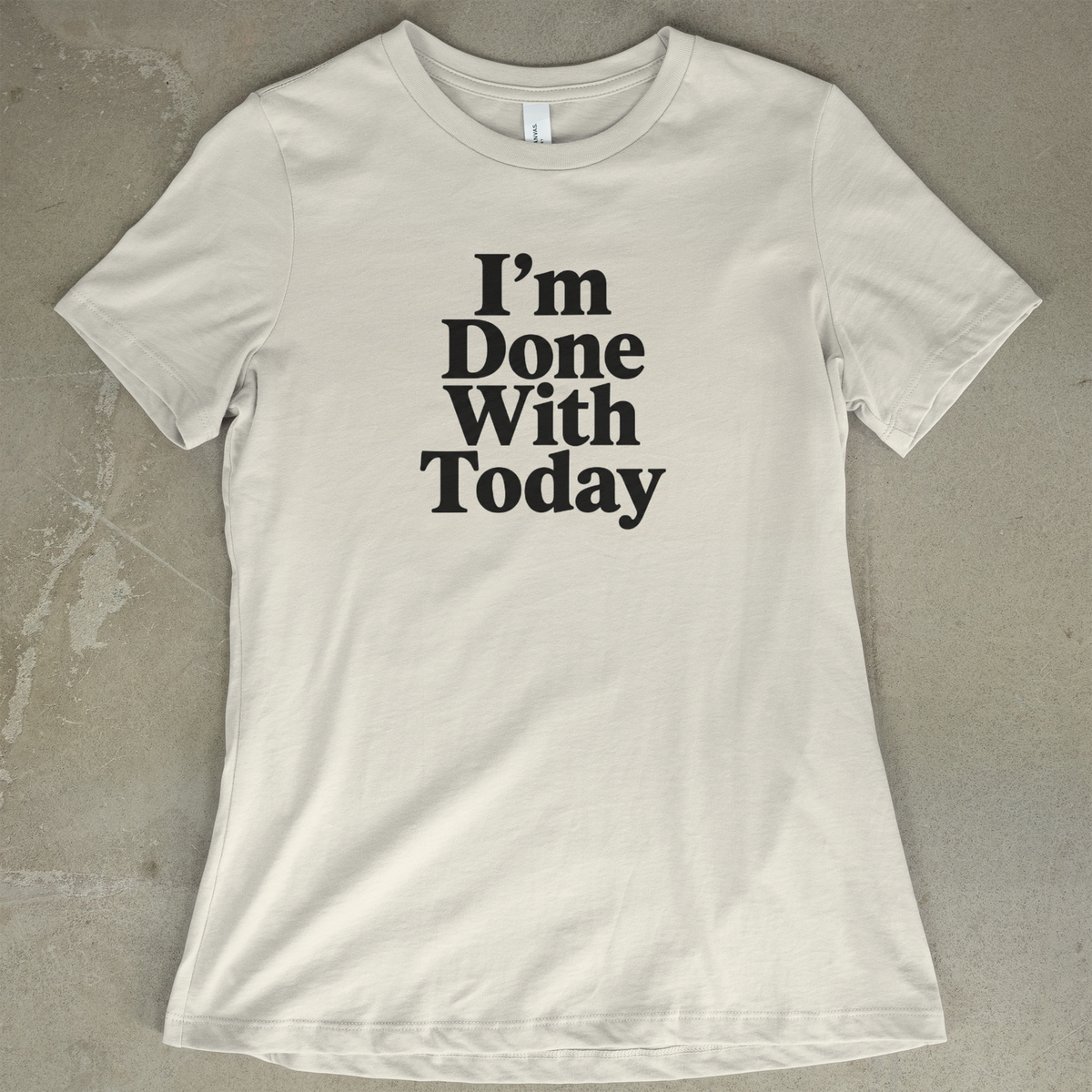 I'm Done - Women's