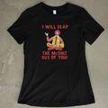 I Will Slap The... - Women's