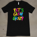 Let's Glow Crazy