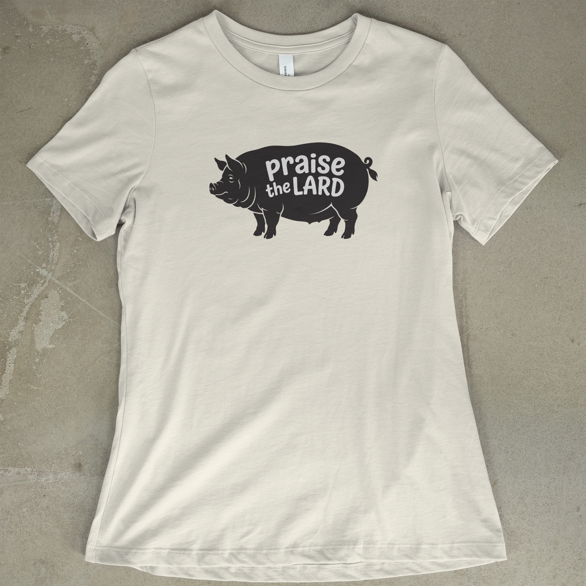 Praise The Lard - Women's