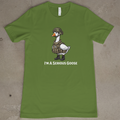 I'm A Serious Goose