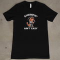 Shrimpin' Ain't Easy