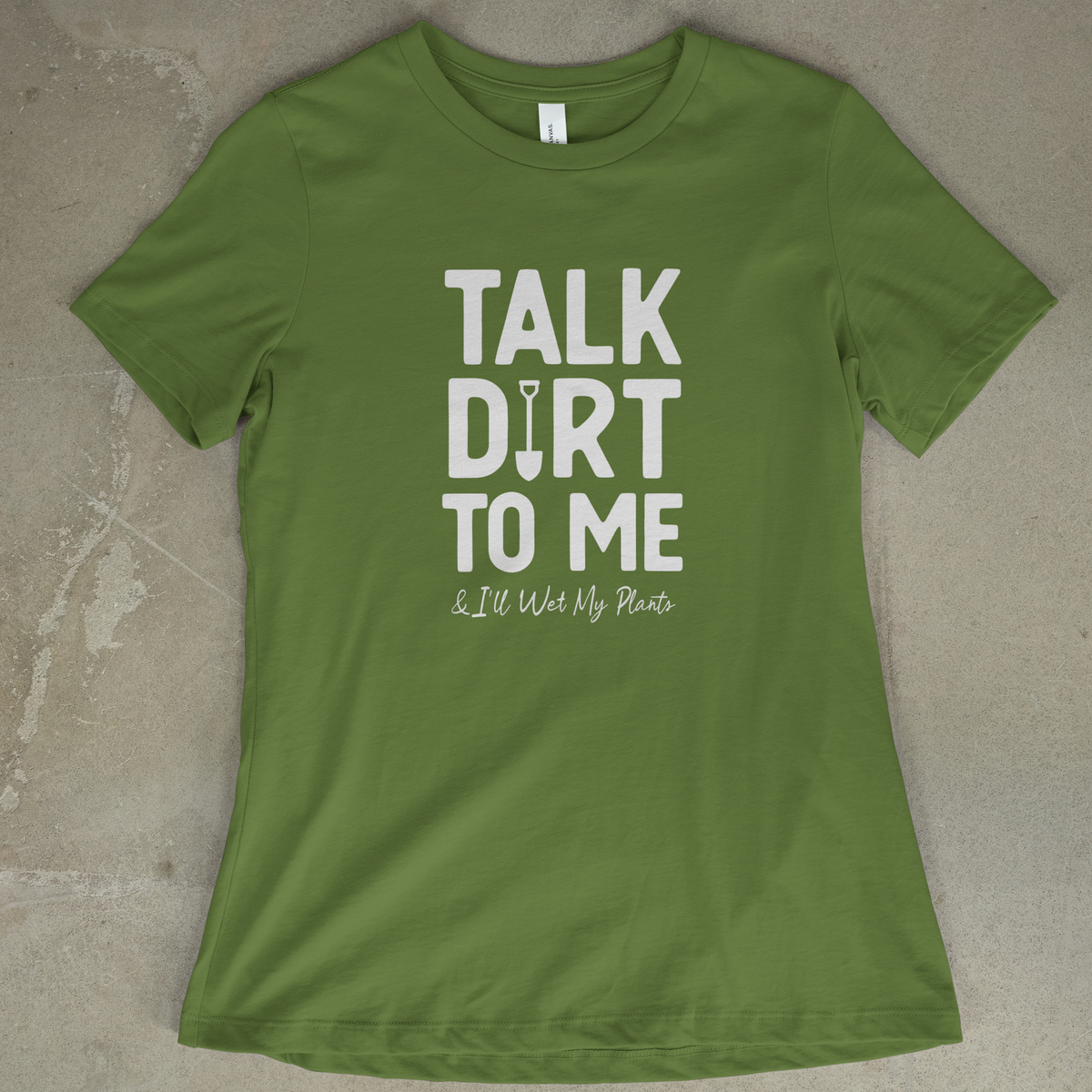 Talk Dirt To Me - Women's